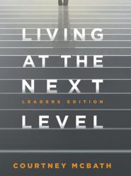  Living at the Next Level: Leaders Edition 