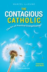  The Contagious Catholic 