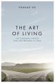  The Art of Living: The Cardinal Virtues and the Freedom to Love 