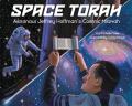  Space Torah: Astronaut Jeffrey Hoffman's Cosmic Mitzvah 