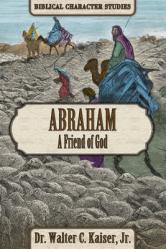  Abraham: The Friend of God 