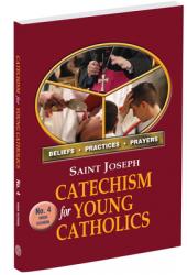  St. Joseph Catechism for Young Catholics No. 4 