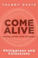  Come Alive: Philippians and Colossians: Conversations with Scripture 