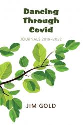  Dancing Through Covid: Journals 2019-2022 