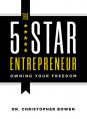  The 5-Star Entrepreneur: Owning Your Freedom 