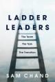  Ladder Leaders: The Team, the Task, the Transition 