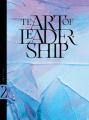  The Art of Leadership-Volume 2: Quotes from Avail to Inspire, Encourage & Challenge You! 