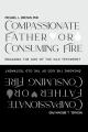  Compassionate Father or Consuming Fire?: Engaging the God of the Old Testament 