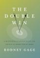  The Double Win: 8 Questions Everyone Must Ask to Win at Work and at Home 