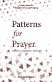  Patterns for Prayer Volume 3: September-December: A Daily Guide for Kingdom-Focused Praying 