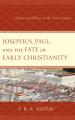  Josephus, Paul, and the Fate of Early Christianity: History and Silence in the First Century 