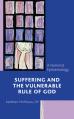  Suffering and the Vulnerable Rule of God: A Feminist Epistemology 