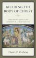  Building the Body of Christ: Christian Art, Identity, and Community in Late Antique Italy 