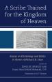  A Scribe Trained for the Kingdom of Heaven: Essays on Christology and Ethics in Honor of Richard B. Hays 