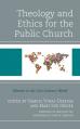  Theology and Ethics for the Public Church: Mission in the 21st Century World 