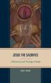  Jesus the Sacrifice: A Historical and Theological Study 