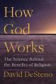  How God Works: The Science Behind the Benefits of Religion 