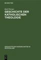  Geschichte Der Katholischen Theologie: Seit Dem Trienter Concil Bis Zur Gegenwart 