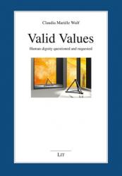  Valid Values: Human Dignity Questioned and Requested 