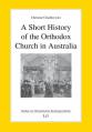  A Short History of the Orthodox Church in Australia 