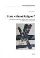  State Without Religion?: An Empirical Study Among Religious and Humanist Youth in the Netherlands and Flanders 