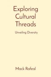 Exploring Cultural Threads: Unveiling Diversity 