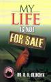  My Life is not for sale 