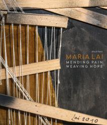  Maria Lai: Mending Pain Weaving Hope 