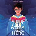  Yusuf Azeem Is Not a Hero 