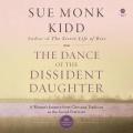  The Dance of the Dissident Daughter: A Woman's Journey from Christian Tradition to the Sacred Feminine 