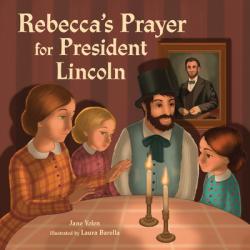  Rebecca\'s Prayer for President Lincoln 