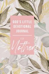  God\'s Little Devotional Journal for Mothers 