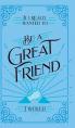  If I Really Wanted to Be a Great Friend, I Would . . . 