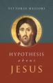  Hypotheses about Jesus 