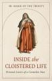 Inside the Cloistered Life: Personal Letters of a Carmelite Nun 